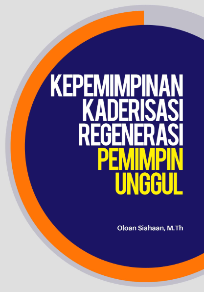 Kepemimpinan Kaderisasi Regenerasi Pemimpin Unggul